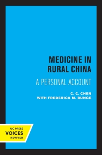 C. C. Chen Medicine in Rural China (Paperback)