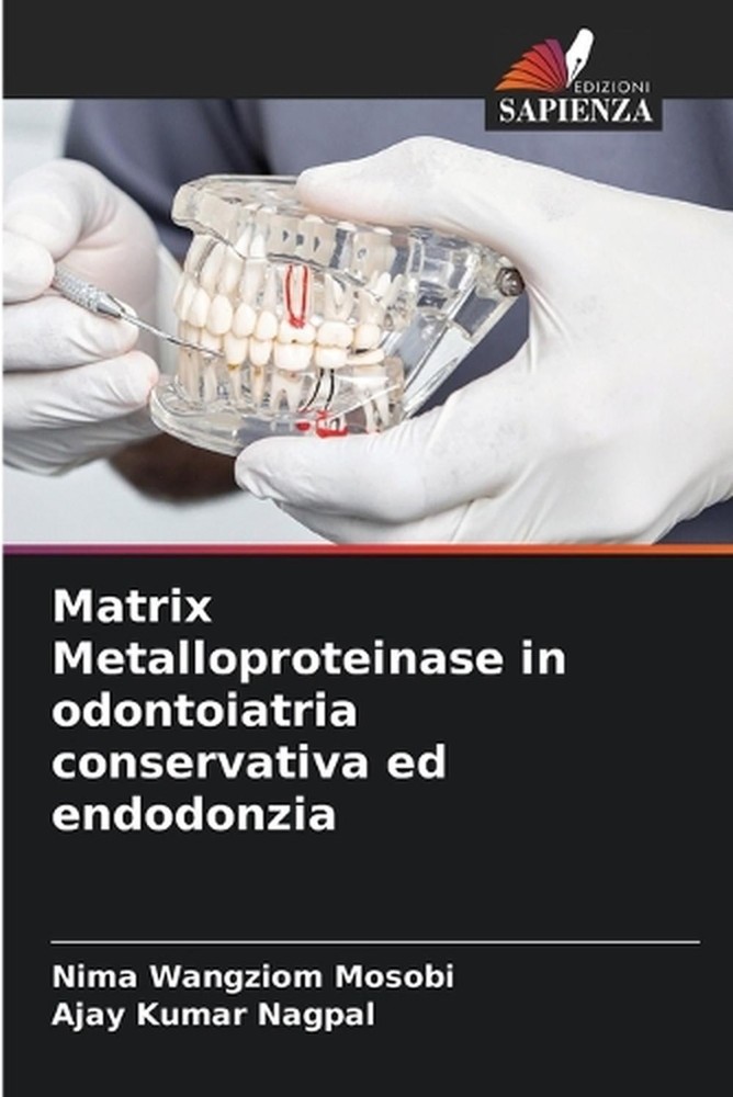 Matrix Metalloproteinase in odontoiatria conservativa ed endodonzia by Nima Wang