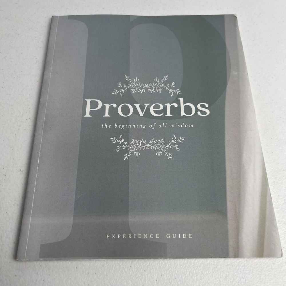 Proverbs - The Beginning of all Wisdom - Experience Guide