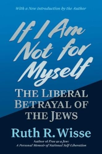 Ruth R. Wisse If I Am Not for Myself (Paperback)Another great item from Rarewaves USA | Free delivery!