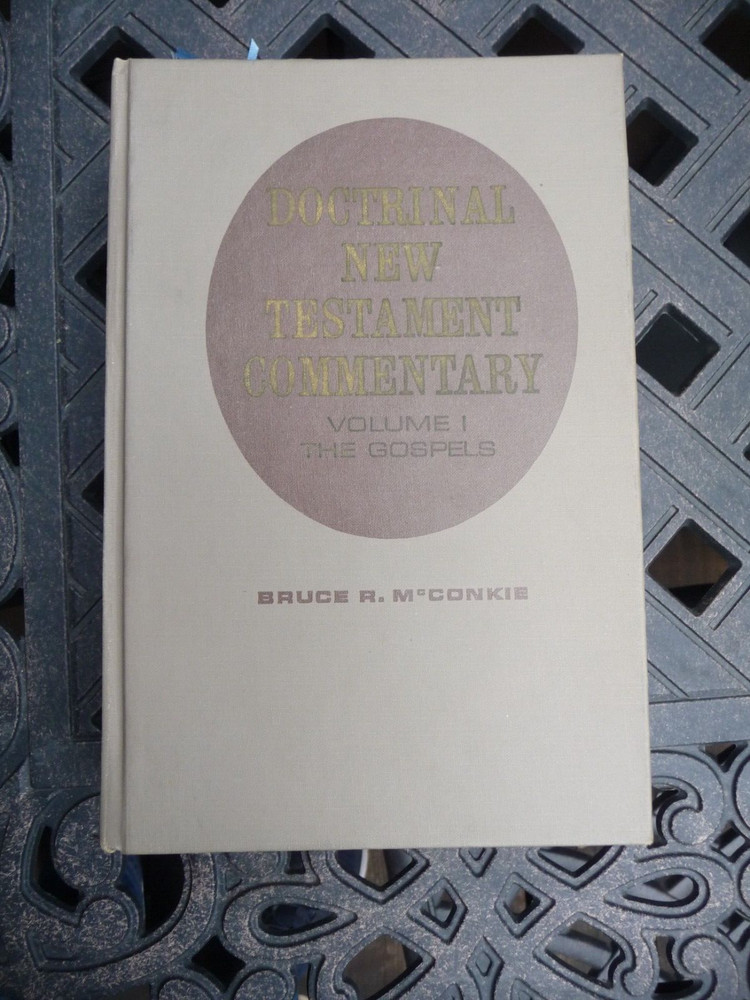 DOCTRINAL NEW TESTAMENT COMMENTARY, VOL. 1: THE GOSPELS By Bruce R. Mcconkie VTG