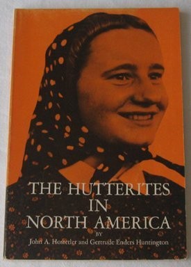 Hutterites In North America (Case Studies in Cultural Anthropology) by John ...