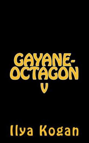 Gayane-Octagon, Paperback by Kogan, Ilya, Like New Used, Free shipping in the US