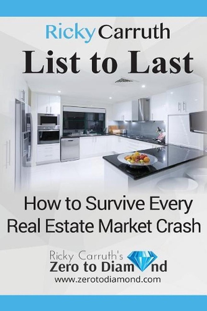 List to Last: How to Survive Every Real Estate Market Crash by Ricky Carruth (En