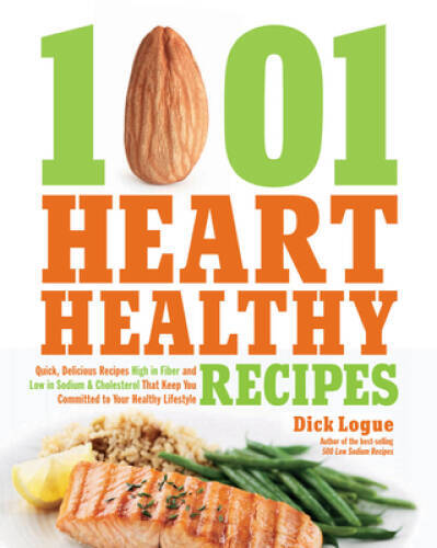 1,001 Heart Healthy Recipes: Quick, Delicious Recipes High in Fiber  - VERY GOOD