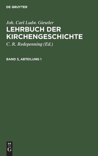 Joh Carl Ludw G Joh. Carl Ludw. Gieseler: Lehrbuch Der Kirchengeschic (Hardback)Another great item from Rarewaves USA | Free delivery!