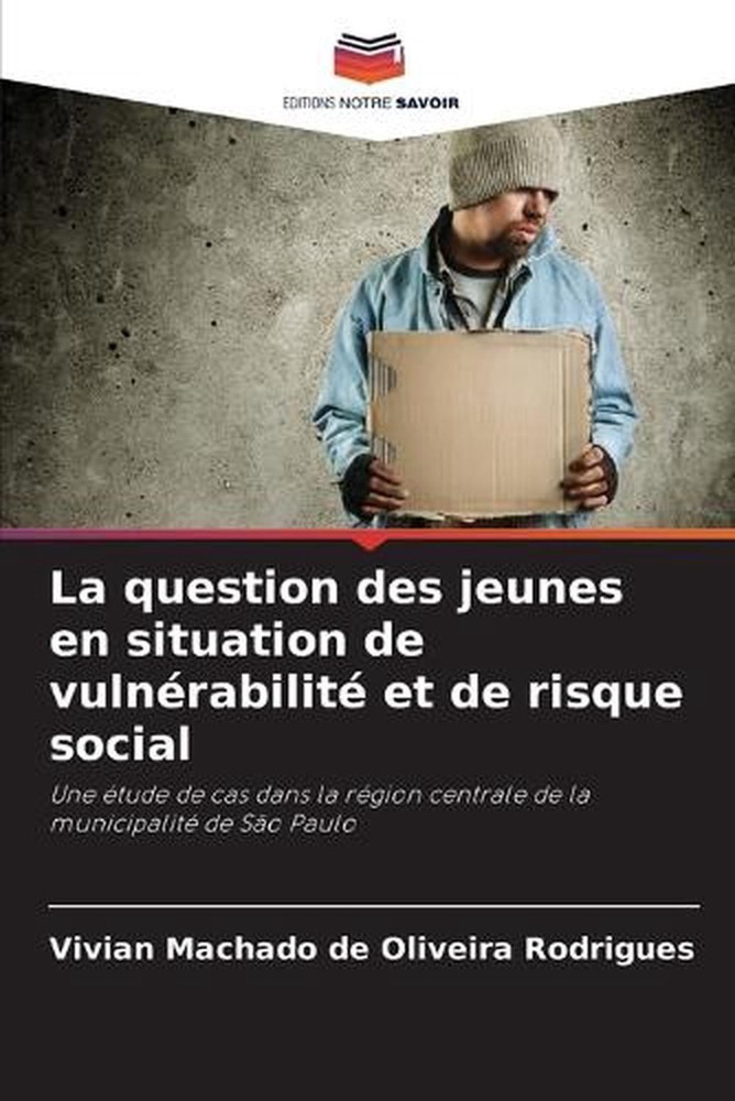 La question des jeunes en situation de vulnrabilit et de risque social by Vivian
