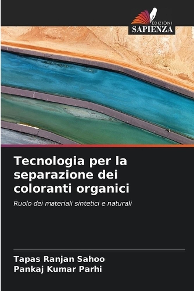 Tecnologia per la separazione dei coloranti organici by Tapas Ranjan Sahoo (Ital