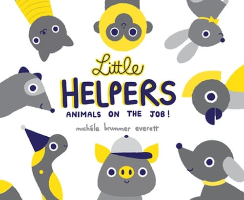 Little Helpers by Michéle Brummer Everett: Used