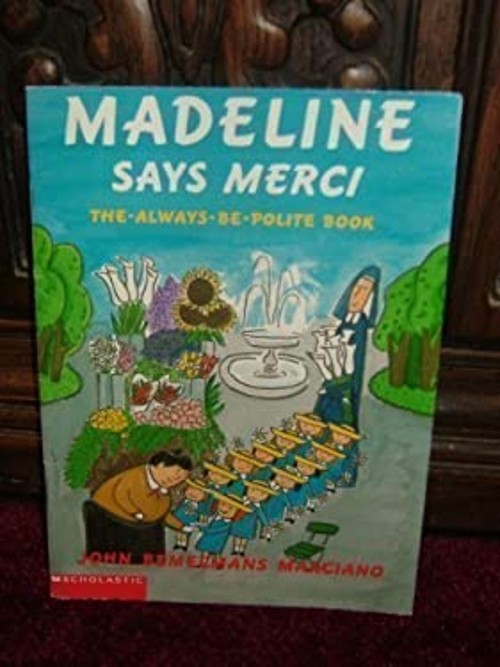 Madeline Says Merci : The Always-Be-Polite Book John Bemelmans MaFree US Delivery | ISBN:0439445256