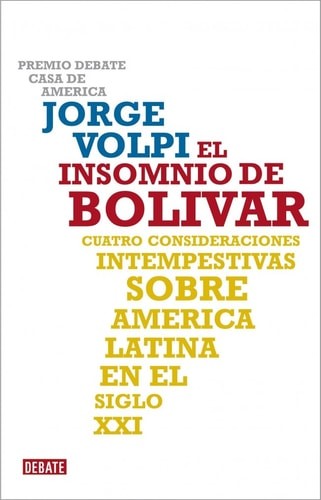 El insomnio de Bolívar: Cuatro consideraciones intempestivas sobre América Latin