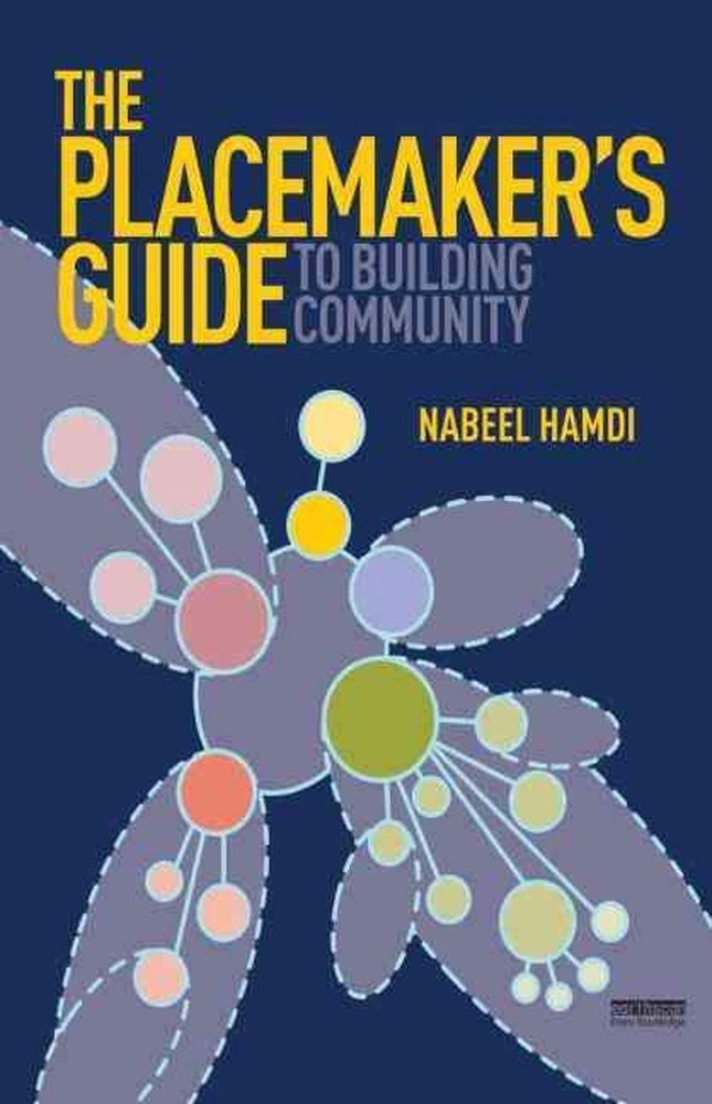 The Placemaker's Guide to Building Community by Nabeel Hamdi (English) Paperback