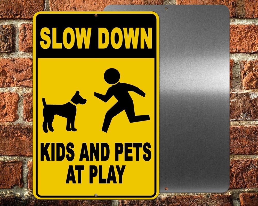 Kids and Pets at Play Slow Down Metal Sign warning children in area NW016