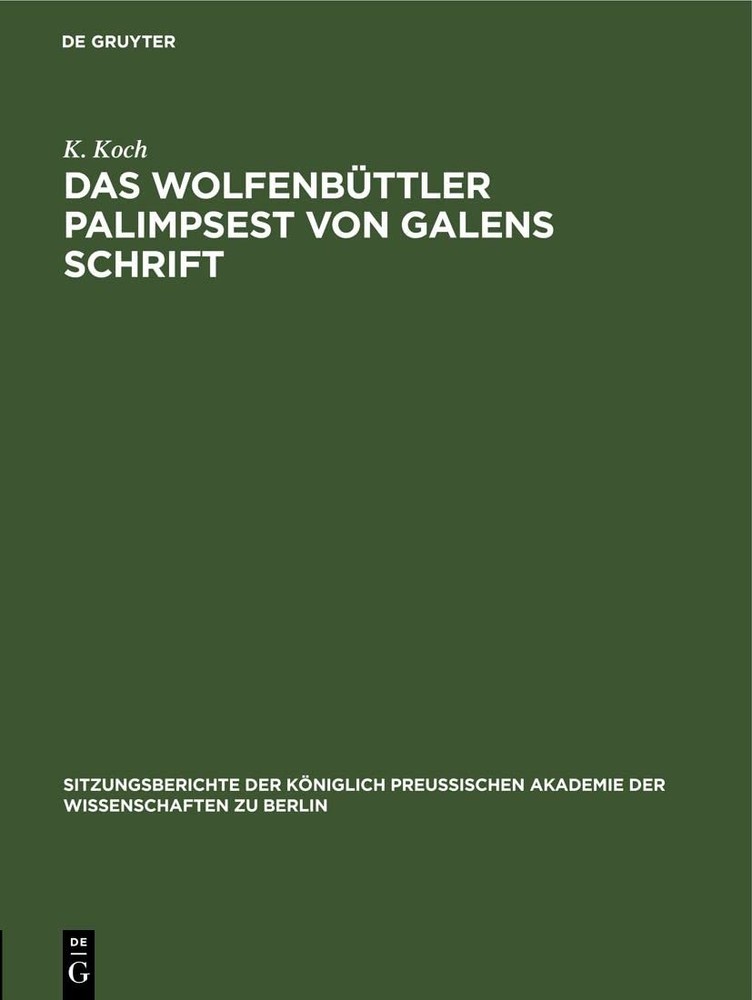 K Koch Das Wolfenbüttler Palimpsest Von Galens Schrift (Hardback)