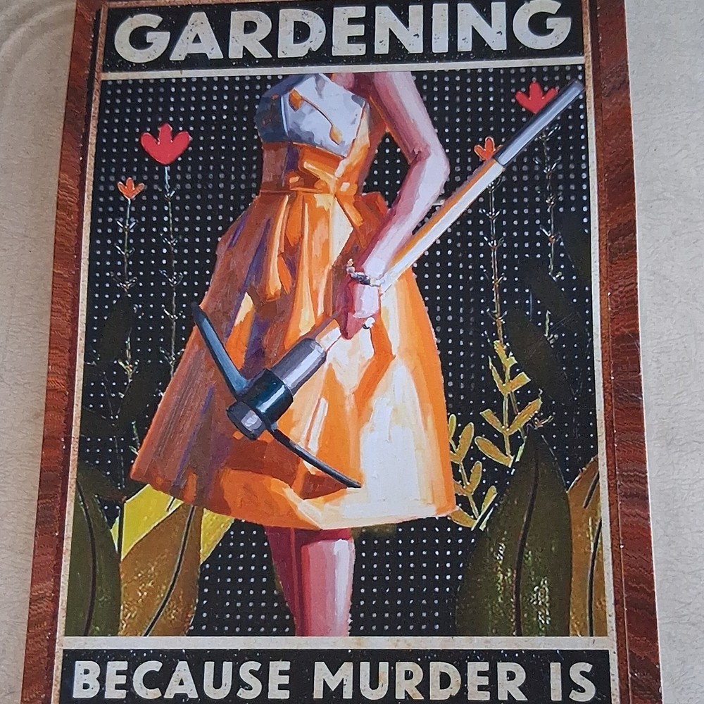 Gardening Humor Metal Hanging Decorative Sign Floral Nature Wall Plaque