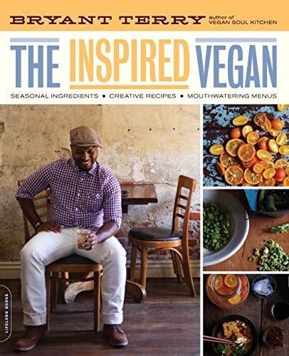Inspired Vegan: Seasonal Ingredients, ..., Terry,Bryant