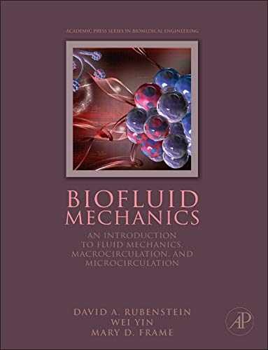 Biofluid Mechanics: An Introduction - Hardcover, by Yin Wei; Frame - Very Good