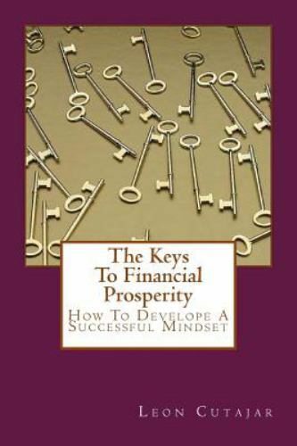 Keys to Financial Prosperity, Paperback by Cutajar, Leon, Like New Used, Free...