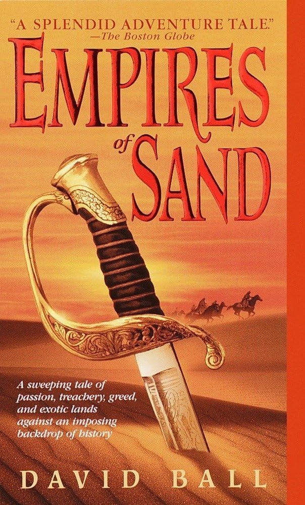 Empires of Sand: A Novel by Ball