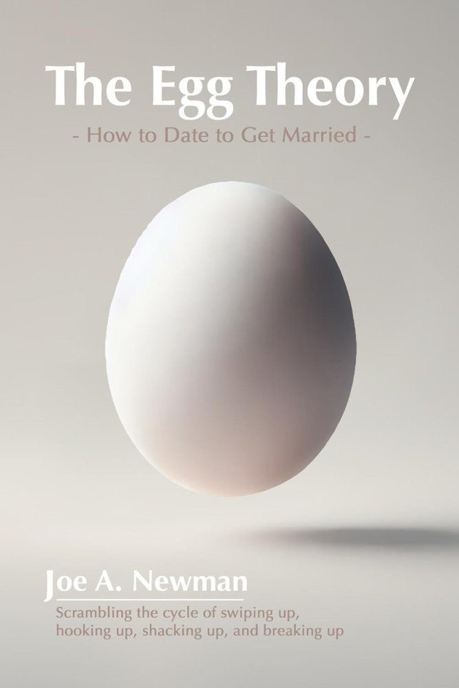 The Egg Theory: How to Date to Get Married