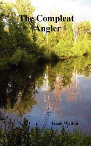 The Compleat Angler by Walton, Izaak, Brand New, Free shipping in the US