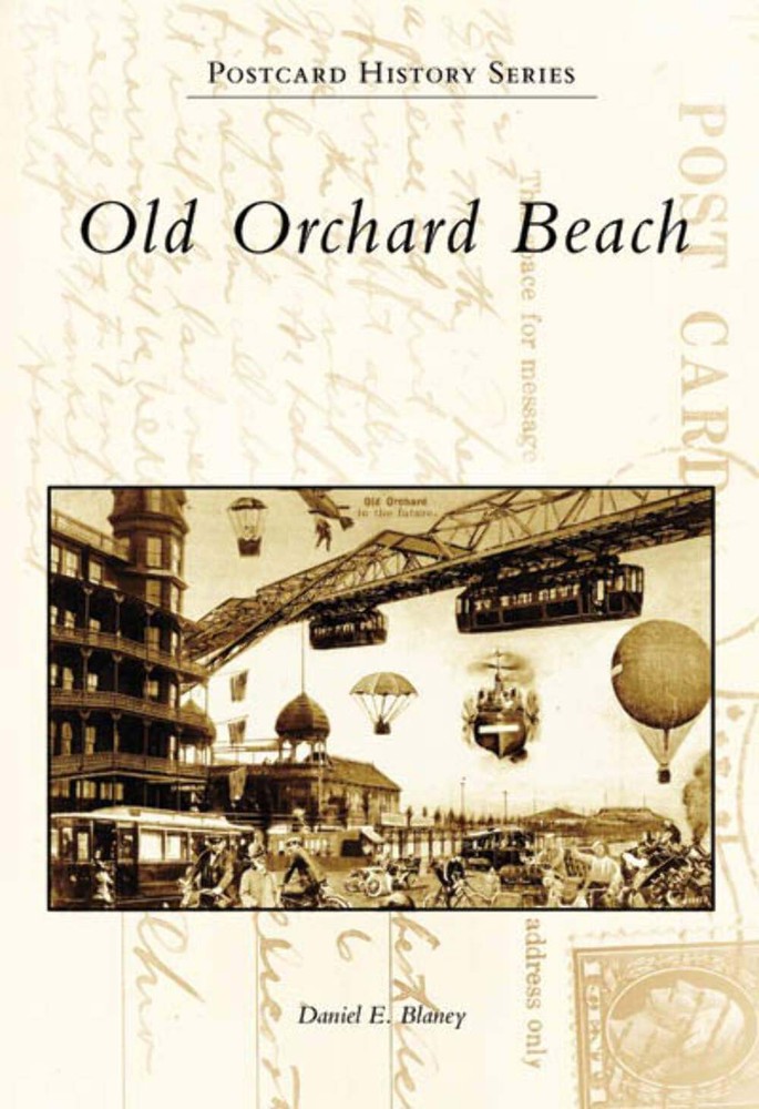 NEW Arcadia Publishing Old Orchard Beach, ME 9780738549606 Postcard History Seri