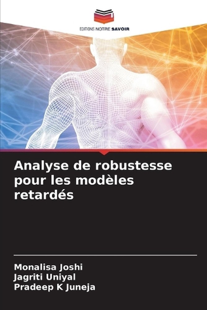 Analyse de robustesse pour les modles retards by Monalisa Joshi (French) Paperba