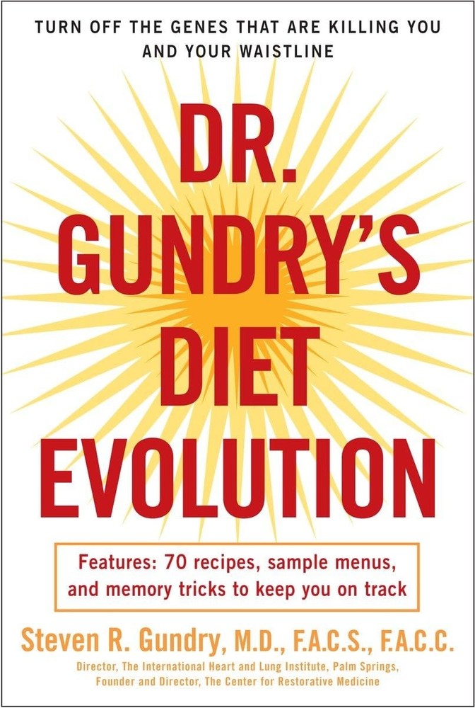 Dr. Gundry's Diet Evolution: Turn Off the Genes That Are Killing You and You...