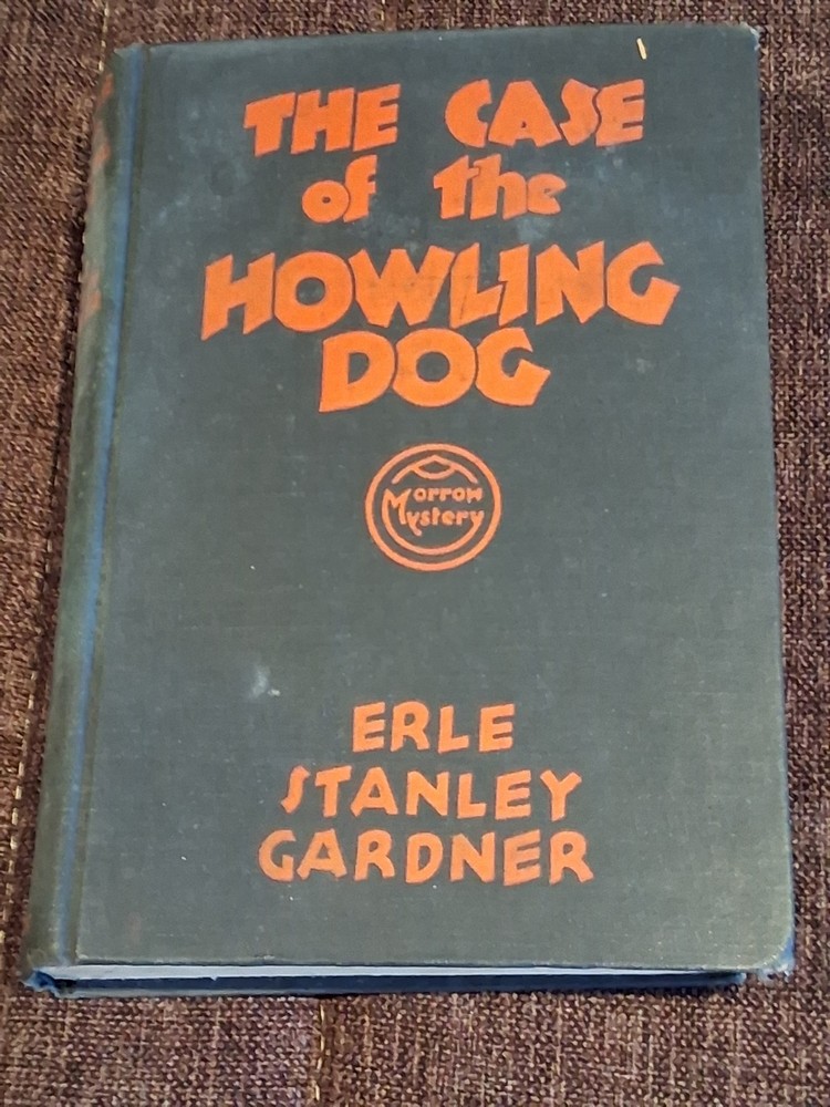 Erle Stanley Gardner The case of the howling dog Perry Mason #4  1st edition