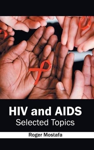 HIV and Aids: Selected Topics (Hardback)