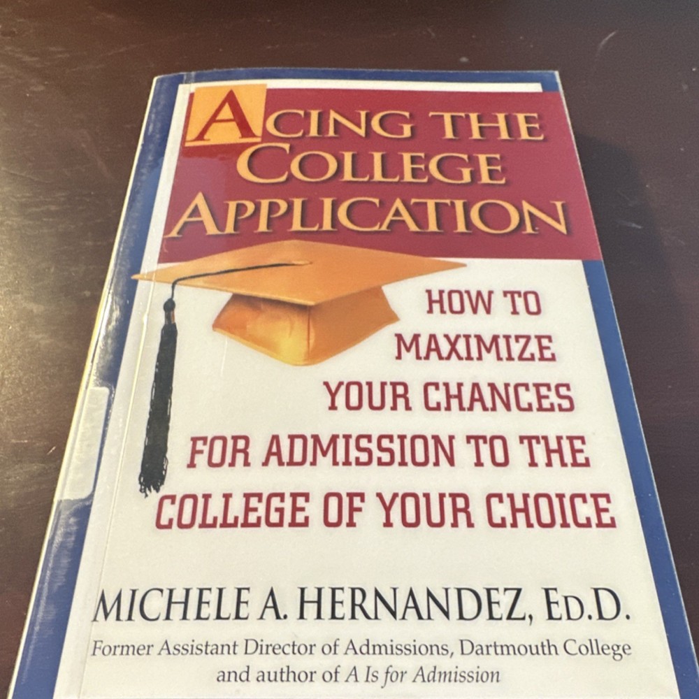 Ballantine Books Acing the College Application Michele Hernandez Hardcover