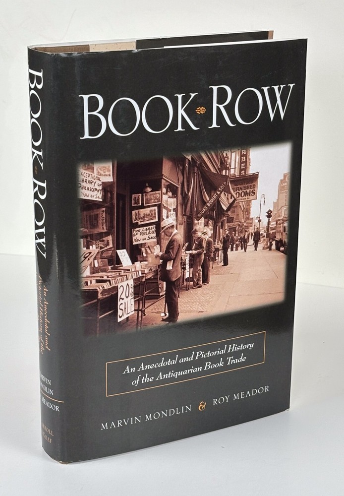 Book Row: An Anecdotal And Pictorial History Of The Antiquarian Book Trade