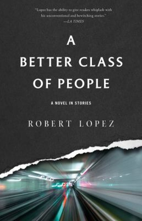 A Better Class of People Paperback Robert LopezFree US Delivery | ISBN:1950539423
