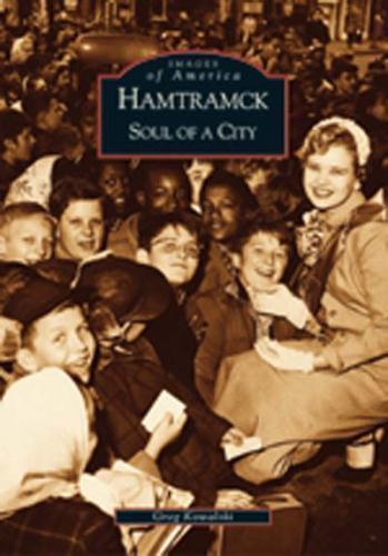 Hamtramck : Soul of a City, Paperback by Kowalski, Greg, Like New Used, Free ...