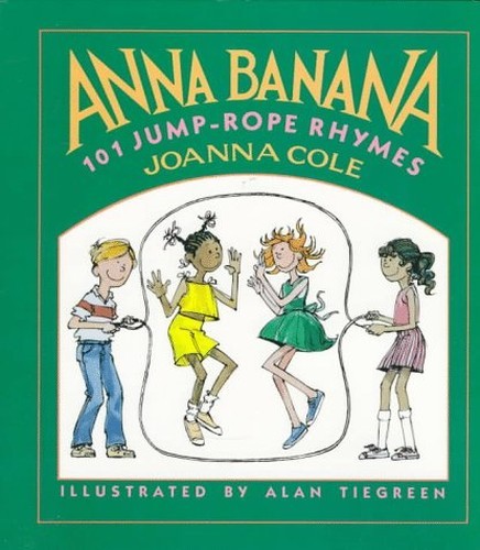 Anna Banana: 101 Jump-rope Rhymes, Cole, Joanna