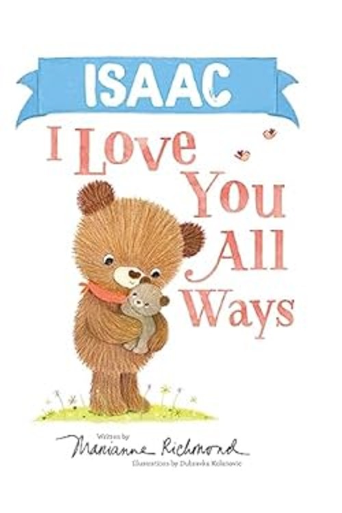 Isaac I Love You All Ways Hardcover Marianne RichmondFree US Delivery | ISBN:1728273714