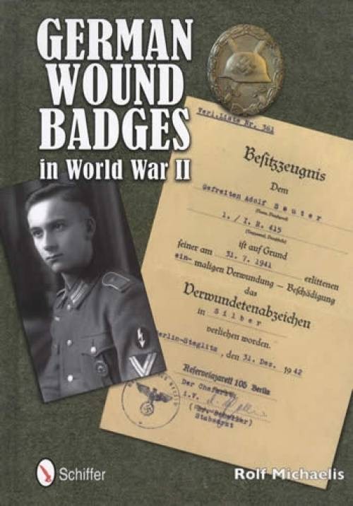 German Wound Badges in World War II by Rolf Michaelis (2012, Hardcover)