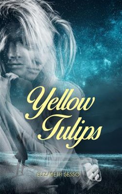Yellow Tulips, Hardcover by Sesso, Elizabeth, Brand New, Free shipping in the US