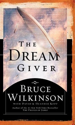 The Dream Giver: Following Your God-Given Destiny by Dr. Wilkinson, Bruce: Used