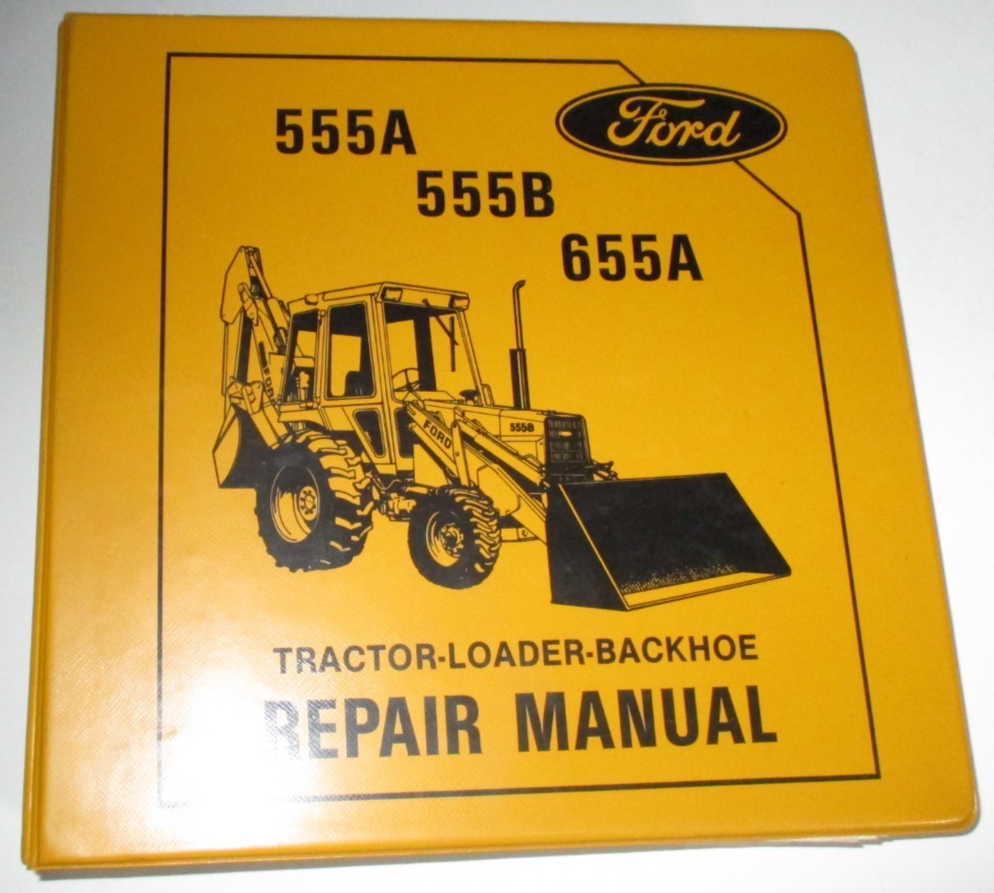 Ford 555A 555B 655A Tractor Loader Backhoe Service Shop Repair Manual ORIGINAL!