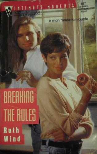 Breaking The Rules (Silhouette Intimate - Paperback, by Ruth Wind - Acceptable