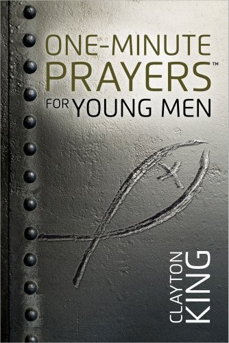 One-Minute Prayers for Young Men (One-..., Clayton King