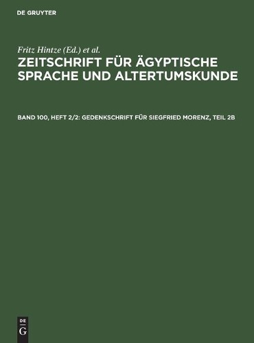 Gedenkschrift Für Siegfried Morenz, Teil 2b (Hardback)