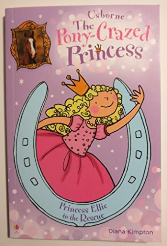 Princess Ellie to the Rescue (Pony-Crazed Princess)
