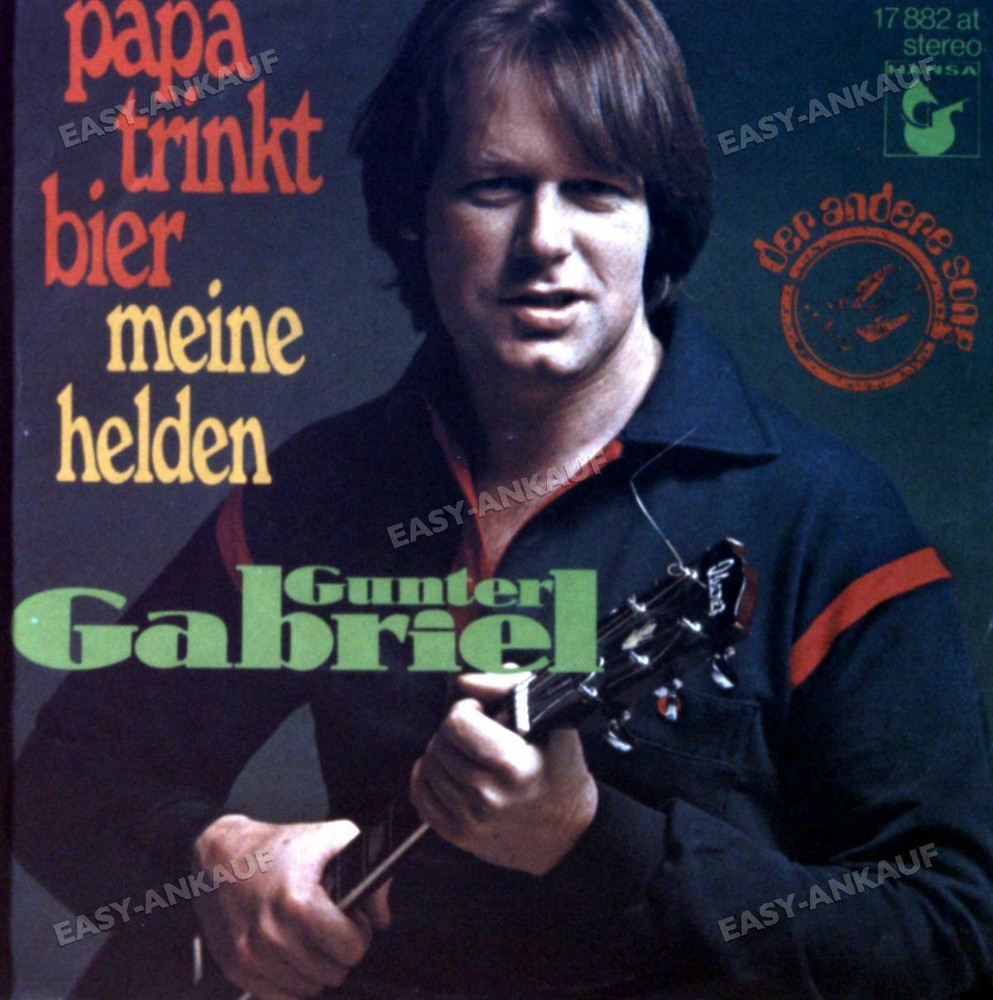 Gunter Gabriel - Papa Trinkt Bier 7in 1977 (VG+/VG+) '
