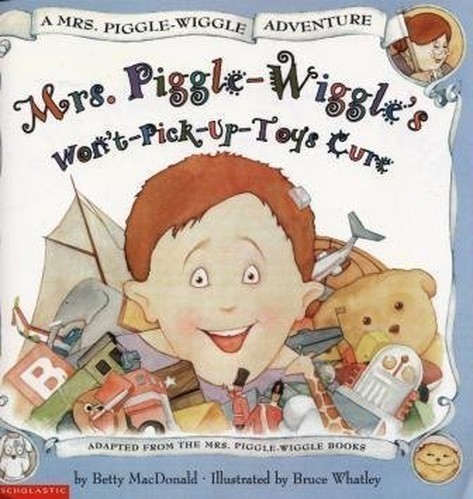 Mrs. Piggle-Wiggle's Won't-Pick-Up-Toys Cur..., unknown