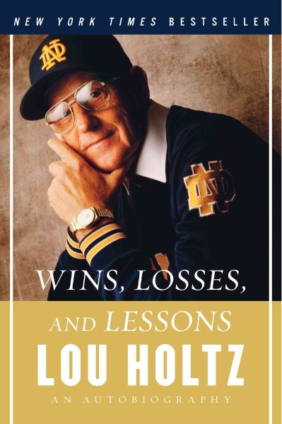 Wins, Losses, and Lessons : An Autobiography, Paperback by Holtz, Lou, Brand ...