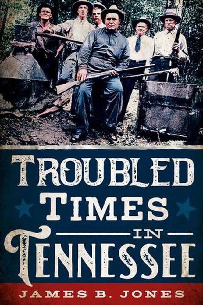 Troubled Times in Tennessee History by James Jones (English) Paperback Book