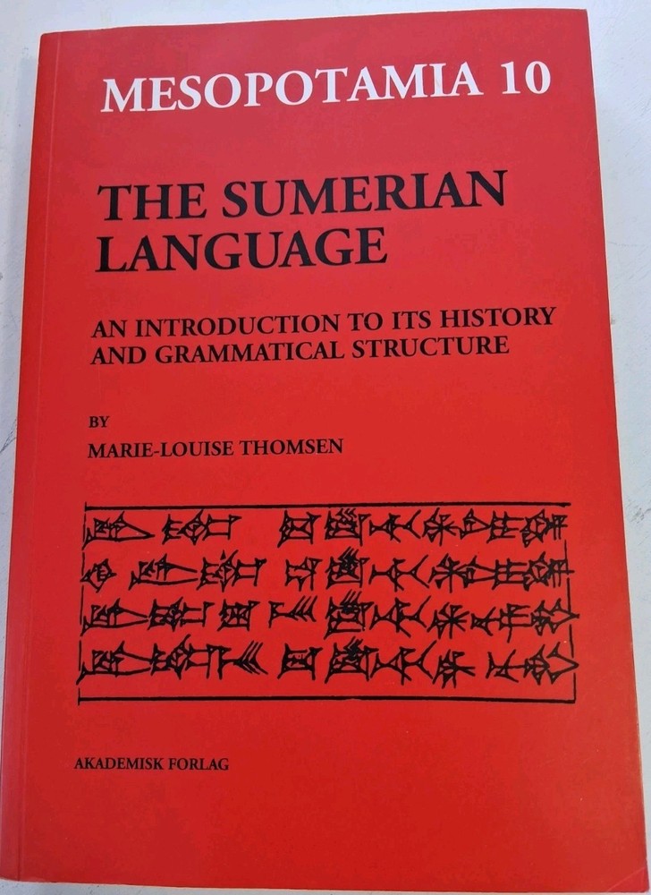 The Sumerian Language Marie-Louise Thomsen, 3rd Ed. 1984