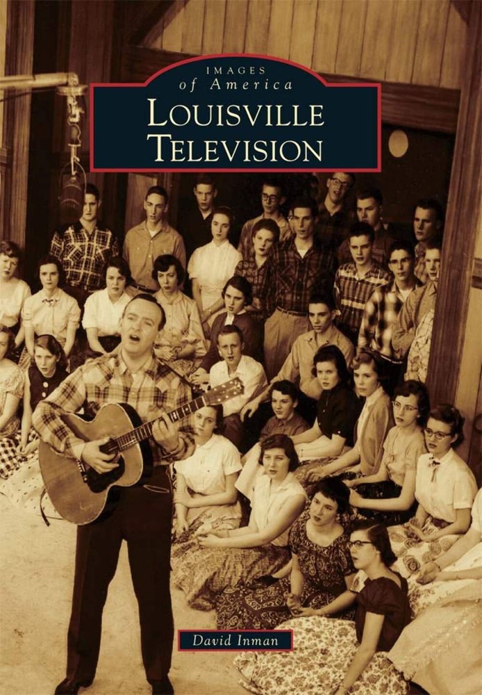 NEW Arcadia Publishing Louisville Television, KY 9780738586526 Images of America